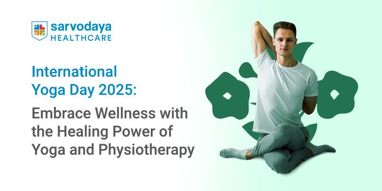 International Yoga Day 2025: Embrace Wellness with the Healing Power of Yoga and Physiotherapy