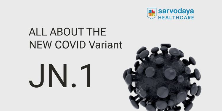 What You Need to Know About the New COVID-19 Variant, JN.1?