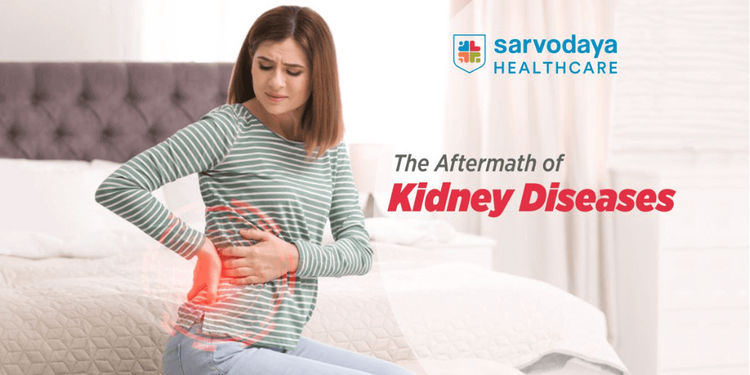 The Aftermath Of Kidney Diseases Health Problems You May Face