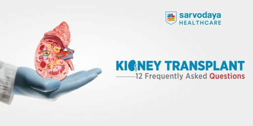 Kidney Transplants 12 Frequently Asked Questions