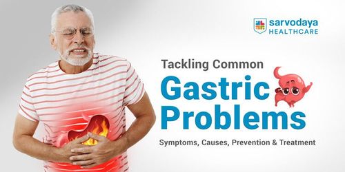 Tackling Common Gastric Problems: Symptoms, Causes, Prevention and Treatment