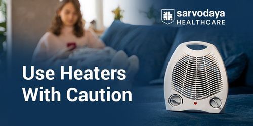 Use Heaters With Caution